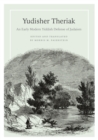 Yudisher Theriak : An Early Modern Yiddish Defense of Judaism - eBook