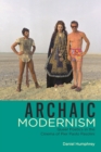 Archaic Modernism : Queer Poetics in the Cinema of Pier Paolo Pasolini - eBook