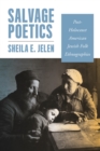 Salvage Poetics : Post-Holocaust American Jewish Folk Ethnographies - eBook