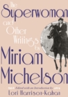 The Superwoman and Other Writings by Miriam Michelson - eBook