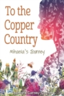 To the Copper Country : Mihaela's Journey - Book