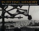 In Fitting Memory : The Art and Politics of Holocaust Memorials - eBook