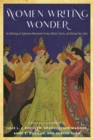 Women Writing Wonder : An Anthology of Subversive Nineteenth-Century British, French, and German Fairy Tales - Book