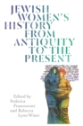 Jewish Women's History from Antiquity to the Present - Book