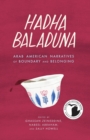 Hadha Baladuna : Arab American Narratives of Boundary and Belonging - Book