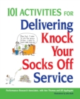 101 Activities for Delivering Knock Your Socks Off Service - Book
