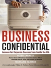 Business Confidential : Lessons for Corporate Success from Inside the CIA - eBook