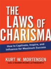 The Laws of Charisma : How to Captivate, Inspire, and Influence for Maximum Success - eBook
