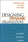 Designing Dynamic Organizations : A Hands-on Guide for Leaders at All Levels - eBook