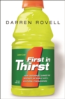 First in Thirst : How Gatorade Turned the Science of Sweat Into a Cultural Phenomenon - eBook