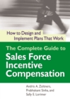 The Complete Guide to Sales Force Incentive Compensation : How to Design and Implement Plans That Work - eBook