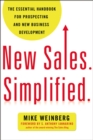 New Sales. Simplified. : The Essential Handbook for Prospecting and New Business Development - eBook