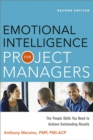 Emotional Intelligence for Project Managers : The People Skills You Need to Acheive Outstanding Results - eBook