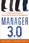 Manager 3.0 : A Millennial's Guide to Rewriting the Rules of Management - eBook