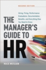 The Manager's Guide to HR : Hiring, Firing, Performance Evaluations, Documentation, Benefits, and Everything Else You Need to Know - eBook