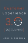 Customer Experience 3.0 : High-Profit Strategies in the Age of Techno Service - eBook