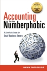 Accounting for the Numberphobic : A Survival Guide for Small Business Owners - Book
