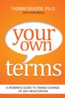 Your Own Terms : A Woman's Guide to Taking Charge of Any Negotiation - eBook