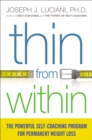 Thin from Within : The Powerful Self-Coaching Program for Permanent Weight Loss - eBook