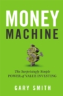 Money Machine : The Surprisingly Simple Power of Value Investing - eBook