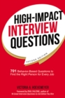 High-Impact Interview Questions : 701 Behavior-Based Questions to Find the Right Person for Every Job - eBook