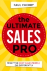 The Ultimate Sales Pro : What the Best Salespeople Do Differently - eBook