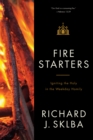 Fire Starters : Igniting the Holy in the Weekday Homily - eBook
