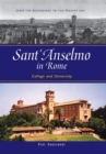 Sant'Anselmo in Rome : College and University; From the Beginnings to the Present Day - eBook