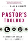 A Pastor's Toolbox : Management Skills for Parish Leadership - eBook