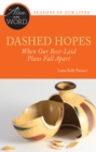 Dashed Hopes, When Our Best-Laid Plans Fall Apart : When Our Best-Laid Plans Fall Apart - eBook