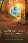 Saint Benedict for Boomers : Wisdom for the Next Stage of Life - eBook