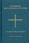 Handbook for Liturgical Studies, Volume V : Liturgical Time and Space - eBook