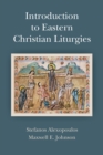 Introduction to Eastern Christian Liturgies - eBook