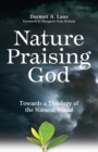 Nature Praising God : Towards a Theology of the Natural World - eBook