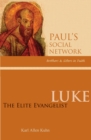Luke : The Elite Evangelist - eBook