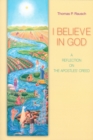 I Believe in God : A Reflection on the Apostles' Creed - eBook