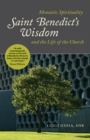 Saint Benedict's Wisdom : Monastic Spirituality and the Life of the Church - eBook