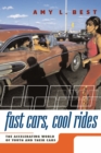 Fast Cars, Cool Rides : The Accelerating World of Youth and Their Cars - eBook