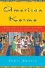 American Karma : Race, Culture, and Identity in the Indian Diaspora - eBook