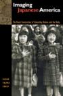 Imaging Japanese America : The Visual Construction of Citizenship, Nation, and the Body - Book