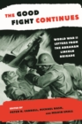 The Good Fight Continues : World War II Letters From the Abraham Lincoln Brigade - Book