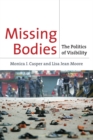 Missing Bodies : The Politics of Visibility - Book