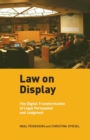 Law on Display : The Digital Transformation of Legal Persuasion and Judgment - Book