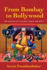 From Bombay to Bollywood : The Making of a Global Media Industry - eBook