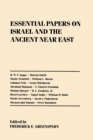 Essential Papers on Israel and the Ancient Near East - Book