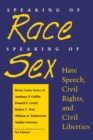 Speaking of Race, Speaking of Sex : Hate Speech, Civil Rights, and Civil Liberties - Book