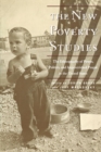 The New Poverty Studies : The Ethnography of Power, Politics and Impoverished People in the United States - Book