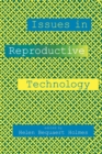 Issues in Reproductive Technology : An Anthology - Book