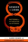 Gender and Crime : Patterns in Victimization and Offending - Book