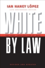 White by Law 10th Anniversary Edition : The Legal Construction of Race - eBook